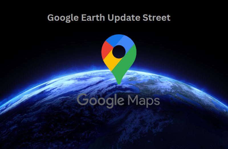 Google Earth Update Street